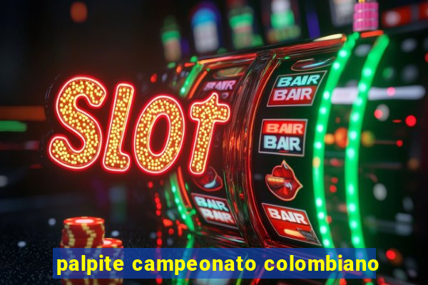 palpite campeonato colombiano